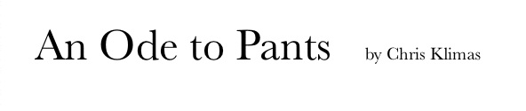 An Ode to Pants