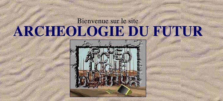 Archéologie du futur