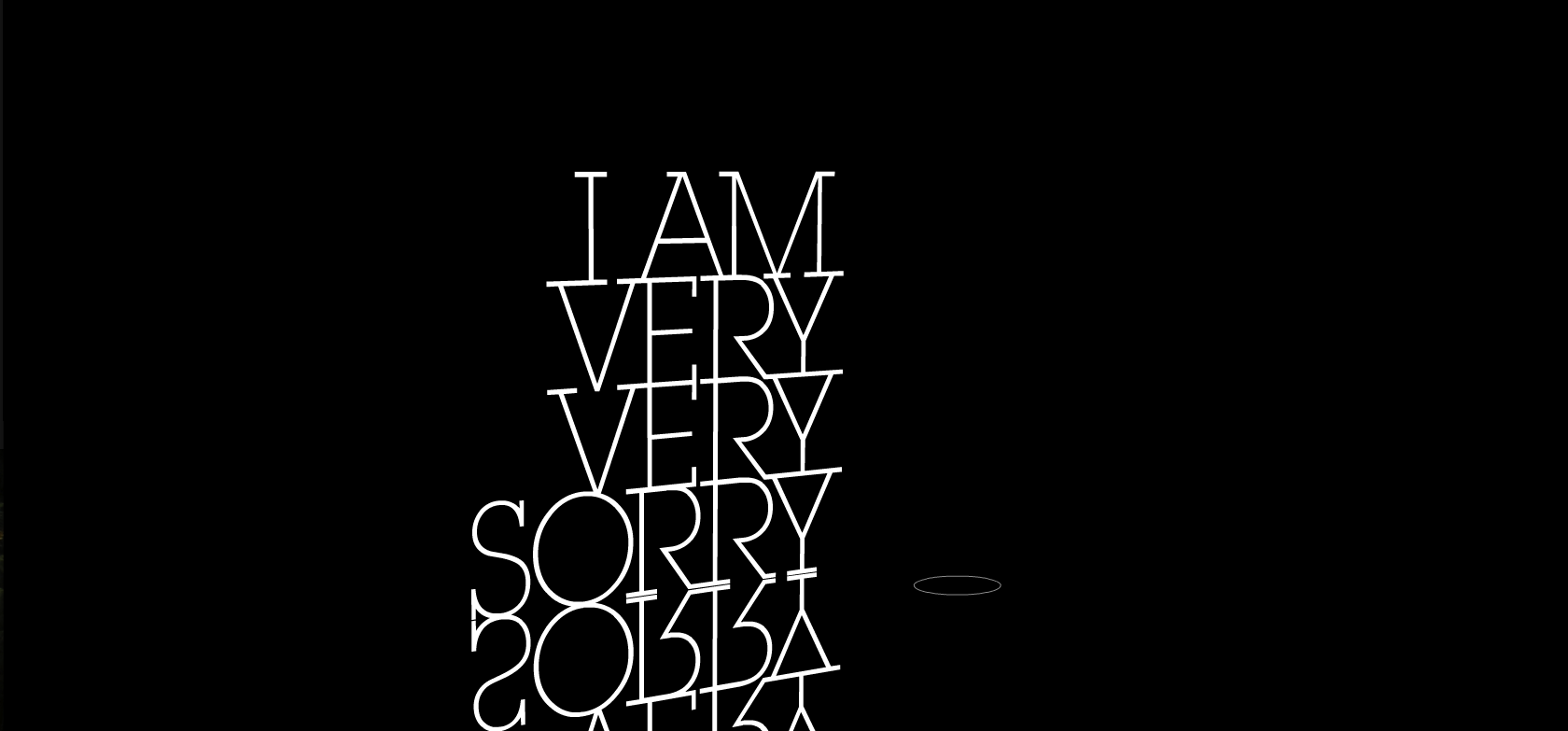 I am very very sorry