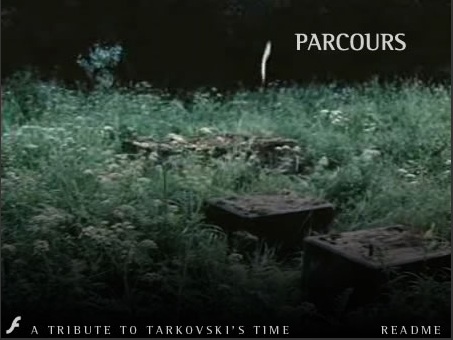 Parcours : A Tribute to Tarkovski’s Time