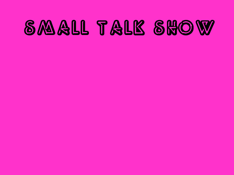 Small Talk Show (capture d’écran #1)